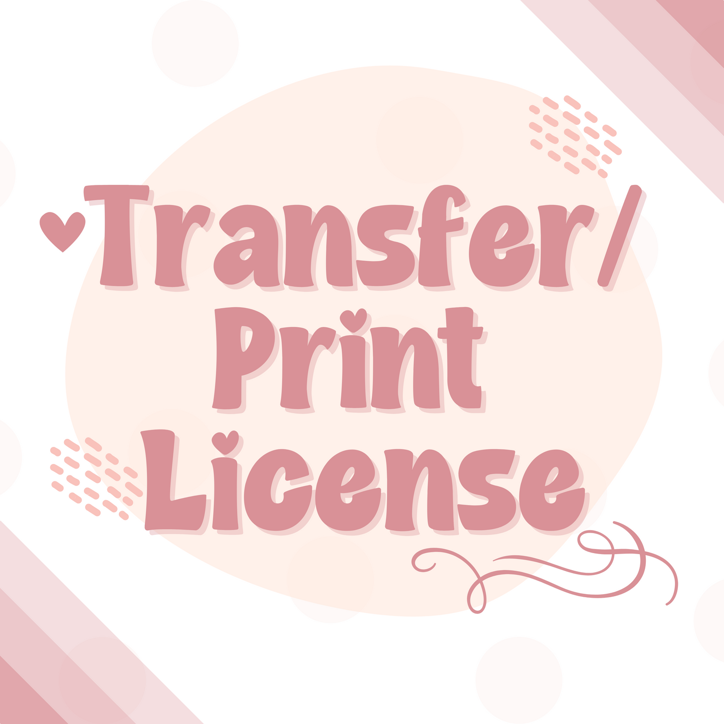 Lifetime Transfer/Printing License